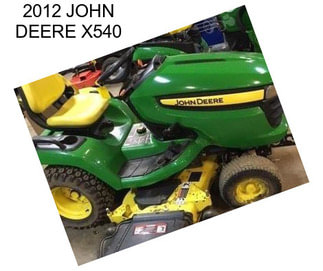 2012 JOHN DEERE X540