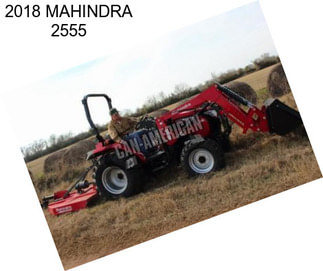 2018 MAHINDRA 2555