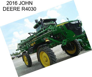 2016 JOHN DEERE R4030