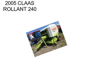 2005 CLAAS ROLLANT 240