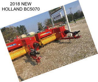 2018 NEW HOLLAND BC5070