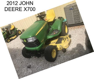 2012 JOHN DEERE X700