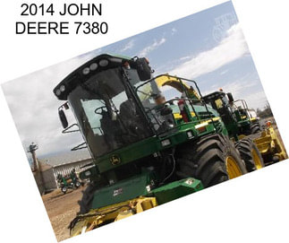 2014 JOHN DEERE 7380