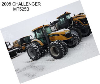 2008 CHALLENGER MT525B