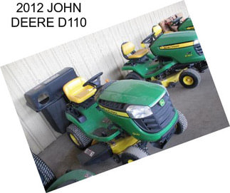 2012 JOHN DEERE D110