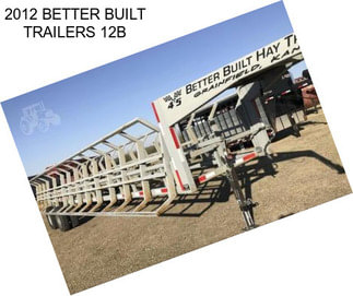 2012 BETTER BUILT TRAILERS 12B