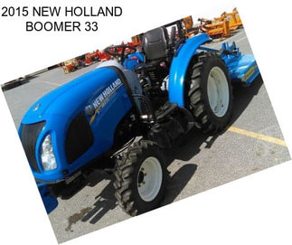 2015 NEW HOLLAND BOOMER 33