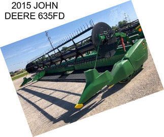 2015 JOHN DEERE 635FD