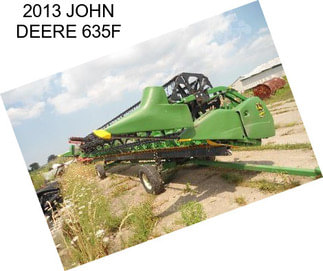 2013 JOHN DEERE 635F