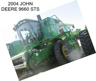 2004 JOHN DEERE 9660 STS