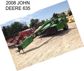 2008 JOHN DEERE 635