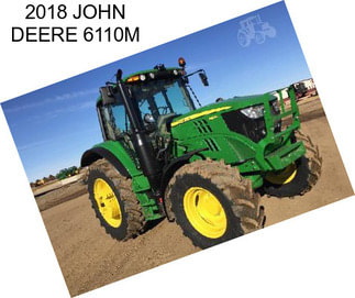 2018 JOHN DEERE 6110M