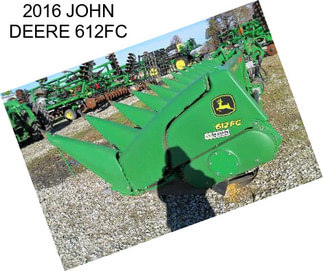 2016 JOHN DEERE 612FC