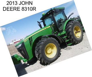 2013 JOHN DEERE 8310R