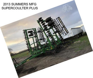 2013 SUMMERS MFG SUPERCOULTER PLUS