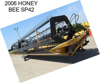 2006 HONEY BEE SP42