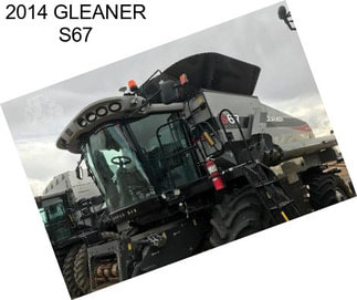 2014 GLEANER S67