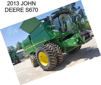 2013 JOHN DEERE S670