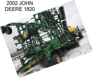 2002 JOHN DEERE 1820