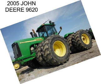 2005 JOHN DEERE 9620