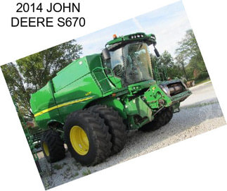 2014 JOHN DEERE S670