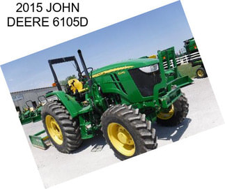 2015 JOHN DEERE 6105D