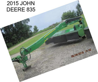 2015 JOHN DEERE 835