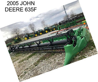 2005 JOHN DEERE 635F