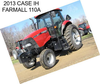 2013 CASE IH FARMALL 110A