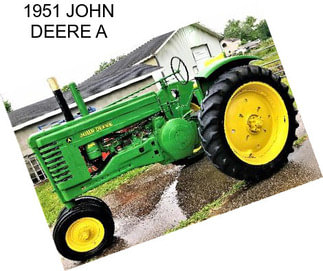 1951 JOHN DEERE A