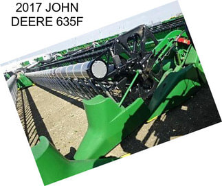 2017 JOHN DEERE 635F