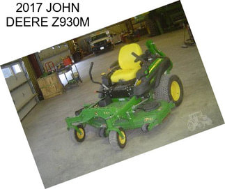 2017 JOHN DEERE Z930M