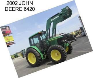 2002 JOHN DEERE 6420