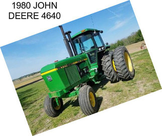 1980 JOHN DEERE 4640