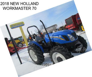 2018 NEW HOLLAND WORKMASTER 70