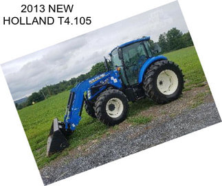 2013 NEW HOLLAND T4.105