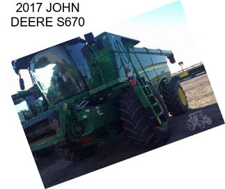 2017 JOHN DEERE S670