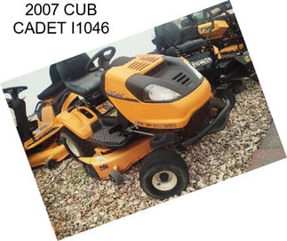 2007 CUB CADET I1046