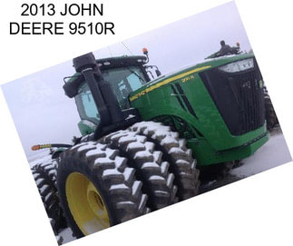 2013 JOHN DEERE 9510R