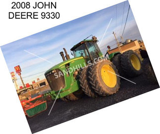 2008 JOHN DEERE 9330