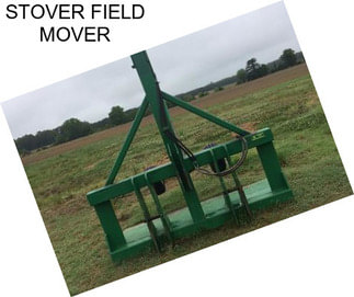 STOVER FIELD MOVER