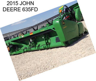 2015 JOHN DEERE 635FD