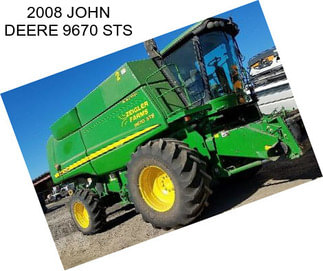 2008 JOHN DEERE 9670 STS