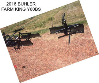 2016 BUHLER FARM KING Y60BS