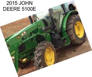 2015 JOHN DEERE 5100E