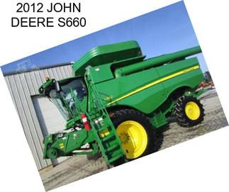 2012 JOHN DEERE S660