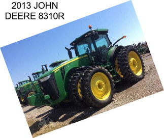 2013 JOHN DEERE 8310R