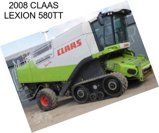 2008 CLAAS LEXION 580TT