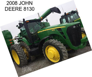 2008 JOHN DEERE 8130