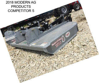 2018 MODERN AG PRODUCTS COMPETITOR 5